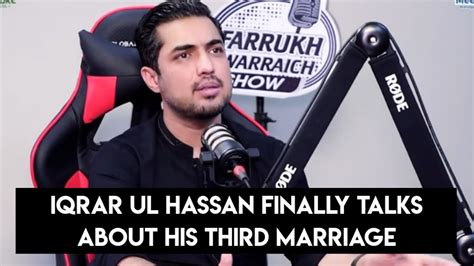 Iqrar Ul Hassan Rd Wife Farah Iqrar Iqrar Ul Hassan Finally Talks