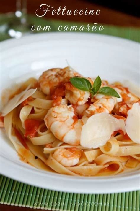 Fettuccine Com Camarão Tomates E Manjericão Cozinha A Dois