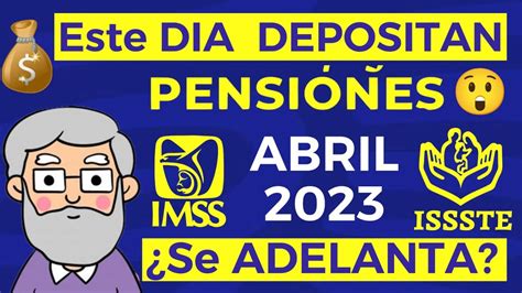 FECHA De PAGO PENSION Abril IMSS E ISSSTEEste DIA Lo DEPOSITAN