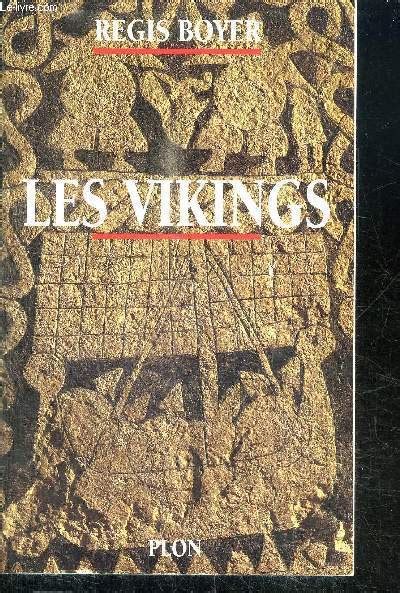 LES VIKINGS HISTOIRE ET CIVILISATION De BOYER REGIS Achat Livres