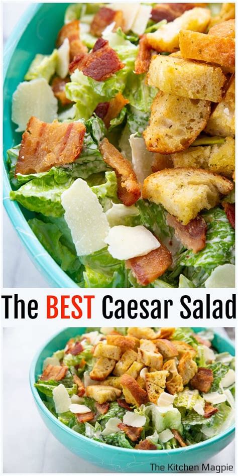 The Best Homemade Caesar Salad The Kitchen Magpie Ceasar Salad