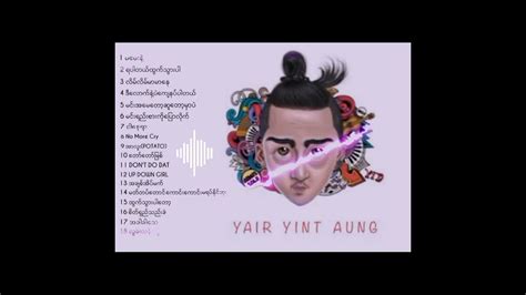 Yair Yint Aung Songs Collection Youtube