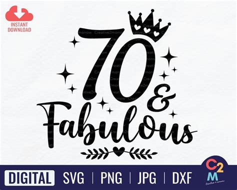 70 And Fabulous Svg Seventy Birthday Svg 70th Birthday Svg Etsy Canada