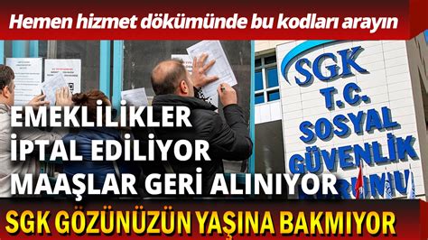 SGK gözünüzün yaşına bakmıyor Kimlerin emekliliği iptal oluyor belli oldu