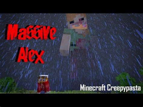 Massive Alex Minecraft Creepypasta Youtube