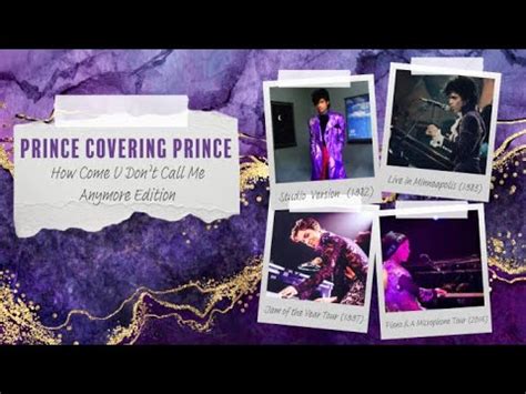 Prince Covering Prince How Come U Don T Call Me Anymore Edition Youtube