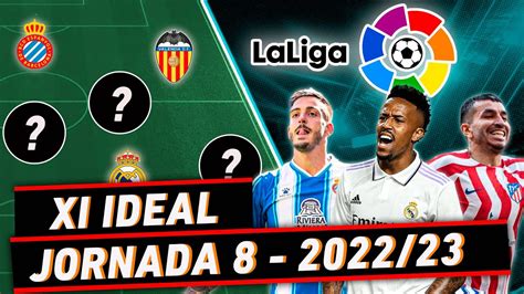 El Xi Ideal De La Jornada De La Liga Youtube