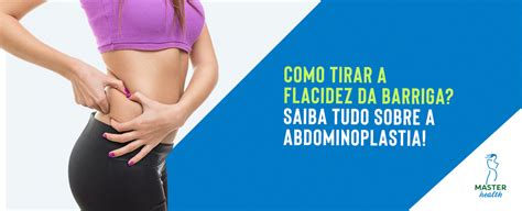 Como Tirar A Flacidez Da Barriga Blog Master Health