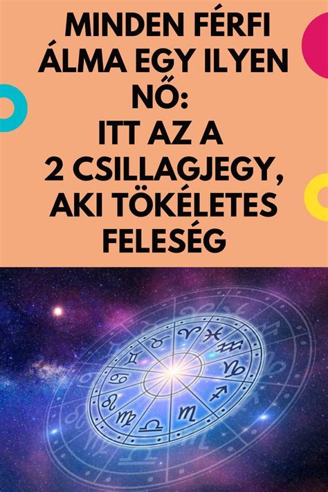 Minden férfi álma egy ilyen nő itt az a 2 csillagjegy aki tökéletes