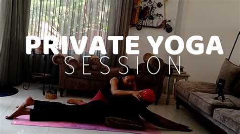 Private Yoga Session Real Yoga Class Youtube