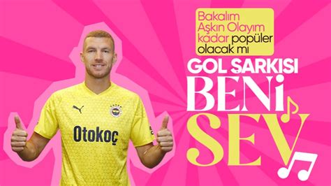 Edin Dzeko nun gol şarkısı Beni sev