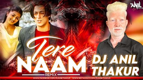 Tere Naam Humne Kiya Hai Remix Dj Anil Thakur Salman Khan Udit