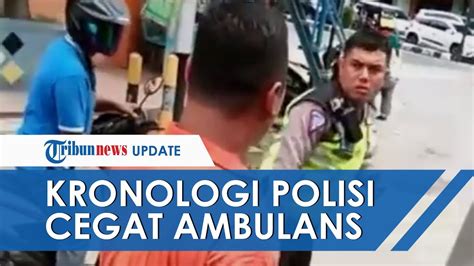 Kronologi Video Viral Polisi Cegat Ambulans Gara Gara Bunyi Sirine Tak