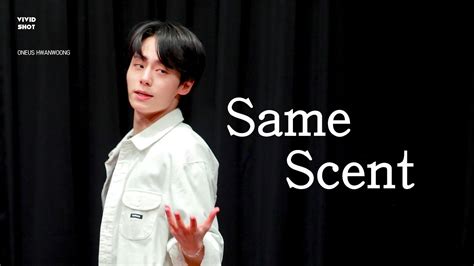 Same Scent Focus Oneus Hwanwoong Youtube