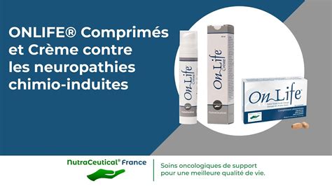 Onlife Comprim S Et Cr Me Contre Les Neuropathies Chimio Induites