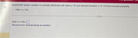 Solved Assume The Random Variable X Is Normally Distributed