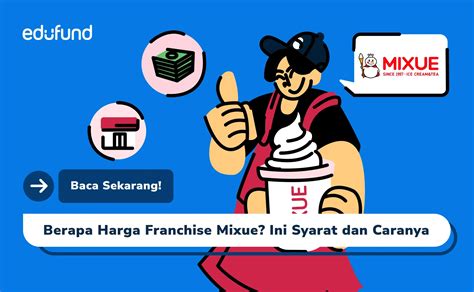 Berapa Harga Franchise Mixue Ini Syarat Dan Caranya