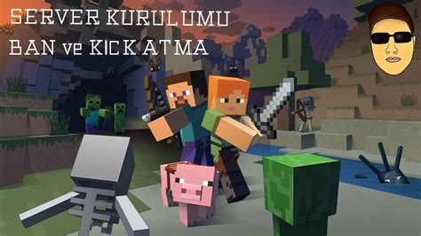 Minecraft Server Kurulumu ve Ban Kick Atma Tüm Sürümler Detaylı