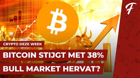 BITCOIN STIJGT MET 38 BULL MARKET HERVAT CRYPTO DEZE WEEK 101