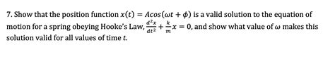 Solved 7 Show That The Position Function X T Acos Wt Chegg