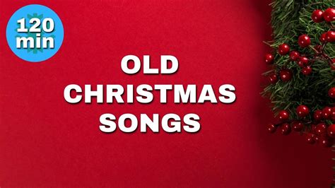 Old Christmas Songs 🎄 Classic Christmas Songs Christmas Carols Youtube