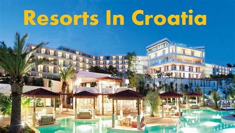 Resorts In Croatia