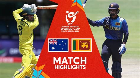 Australia V Sri Lanka Match Highlights Icc U19 Mens Cwc 2024