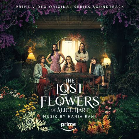 The Lost Flowers Of Alice Hart Soundtrack Album Details Isongsoundtrack