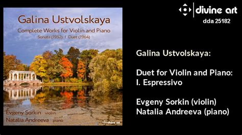 Galina Ustvolskaya S Music For Violin And Piano Youtube