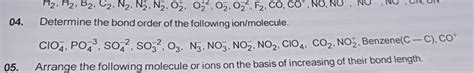 04. Determine the bond order of the following ion/molecule.ClO4− ,PO4−3