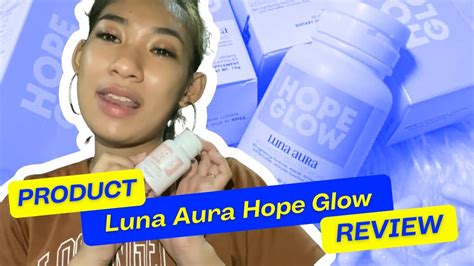 Luna Aura Hope Glow Advanced Glutathione Skincare Review Youtube