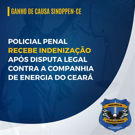 Sindppen Ce Sindicato Dos Policiais Penais E Servidores Do Sistema