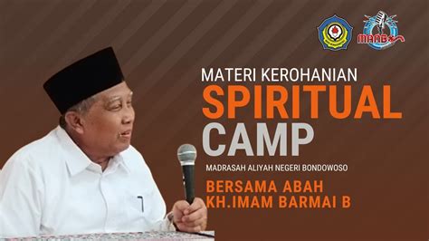 Materi Kerohanian Oleh Kh Imam Barmawi Burhan Spiritual Camp