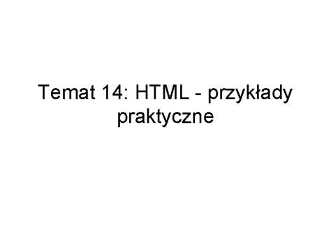 Temat Html Przykady Praktyczne Po Zapoznaniu Si