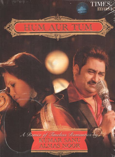 Kumar Sanu New Music Album - Hum Aur Tum - XciteFun.net