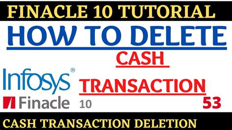 Finacle 10 Tutorial How To Delete Cash Transaction HTM Learn