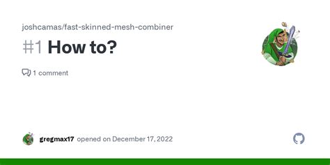 How To Issue Joshcamas Fast Skinned Mesh Combiner Github