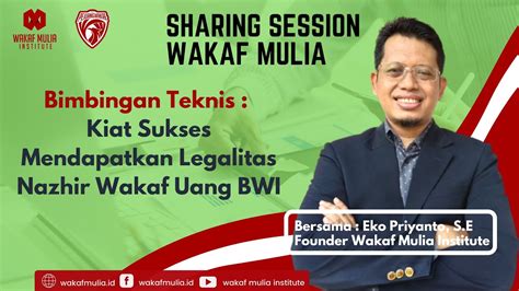 Kiat Sukses Mendapatkan Legalitas Nazhir Wakaf Uang Bwi Oleh Eko