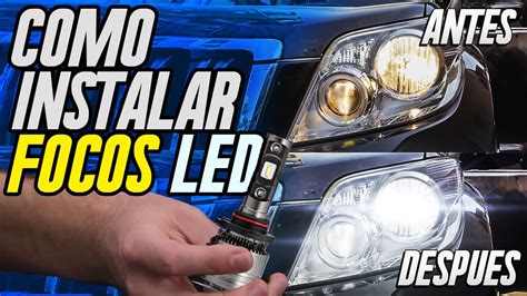 COMO INSTALAR FOCOS LED A MI AUTO O CAMIONETA DIY INSTALLATION LED