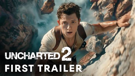 Uncharted 2 2025 First Trailer Tom Holland Mark Wahlberg Live News