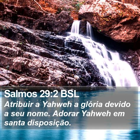 Salmos 292 Bsl Atribuir A Yahweh A Glória Devido A Seu Nome