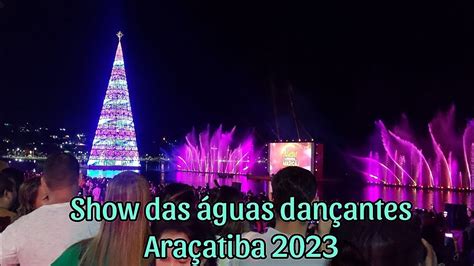 SHOW DAS ÁGUAS DANÇANTES ARAÇATIBA 2023 ARAÇATIBA DANCING WATER SHOW