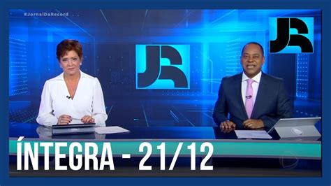 Assista à íntegra Do Jornal Da Record 21122023 Youtube