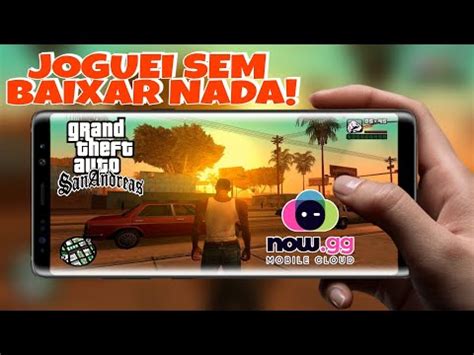 GTA SAN ANDREAS Mobile Rodando Na NUVEM Pelo NAVEGADOR NOW GG YouTube