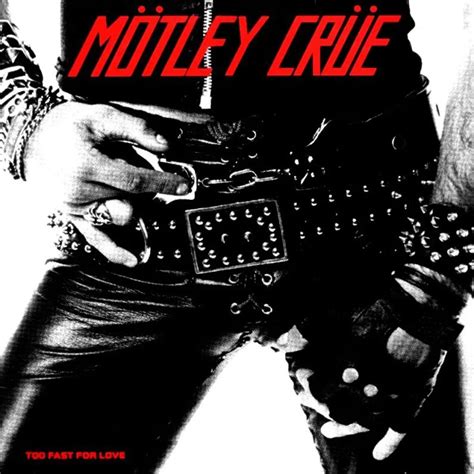 Motley Crue - Too Fast For Love (FLAC) / AvaxHome