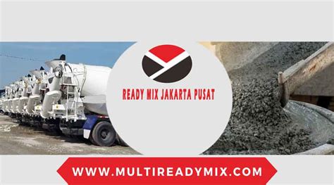 Harga Beton Cor Readymix Jakarta Pusat Multi Ready Mix