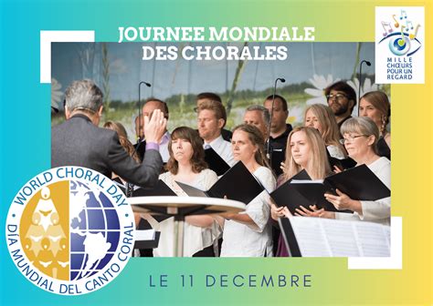 Journ E Mondiale Du Chant Choral Mille Ch Urs Pour Un Regard