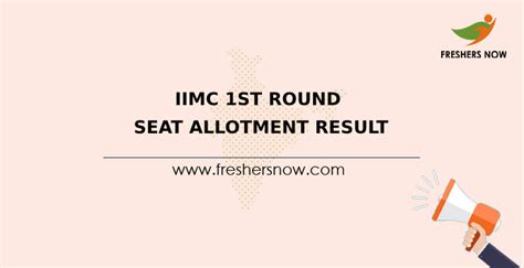 Iimc St Round Seat Allotment Result Released