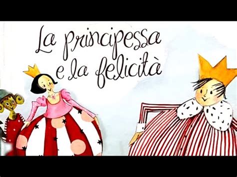 LA PRINCIPESSA E LA FELICITÀ VIDEO E AUDIOLIBRO LIBRO LETTO AD ALTA