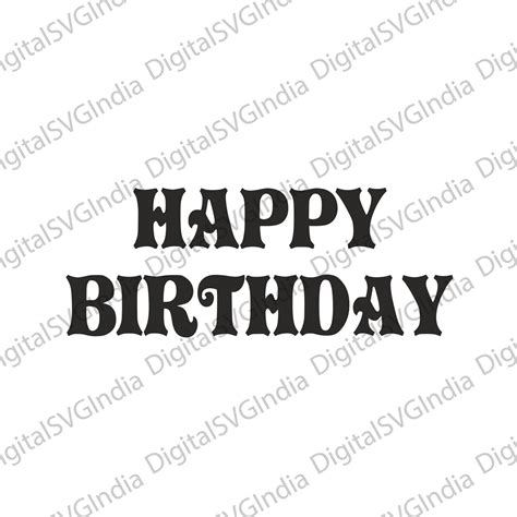 Buy Happy Birthday Happy Birthday Script Happy Birthday Stencil Birthday Svg Birthday Shirt